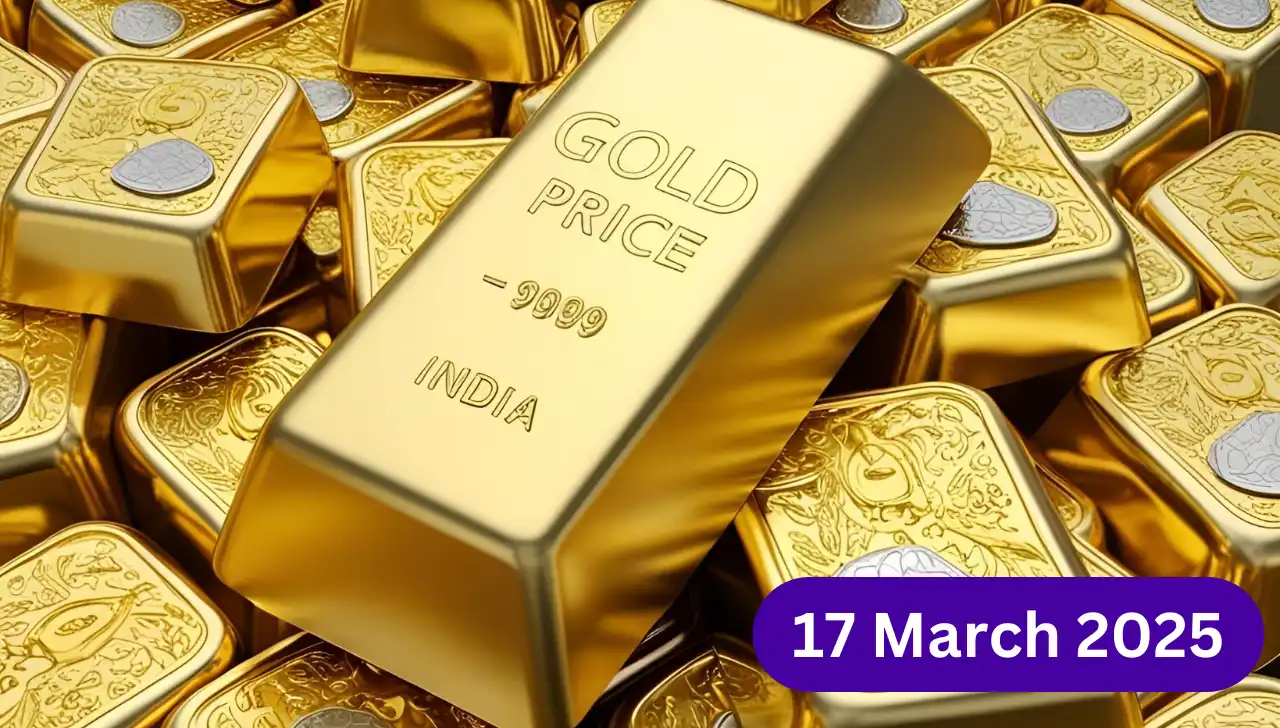 Gold Rate in India Today 17 March 2025 – Live updates